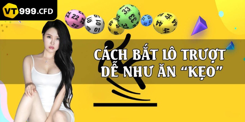 Bí quyết đánh lô trượt chính xác nhất hiện nay