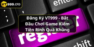 https://vt999.cfd/wp-content/uploads/2024/11/dang-ky-vt999-bat-dau-choi-game-kiem-tien-rinh-qua-khung.jpg