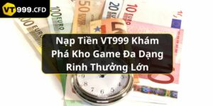 https://vt999.cfd/wp-content/uploads/2024/11/nap-tien-vt999-kham-pha-kho-game-da-dang-rinh-thuong-lon.jpg